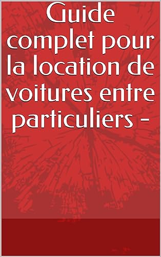 Guide complet pour la location de voitures entre particuliers -