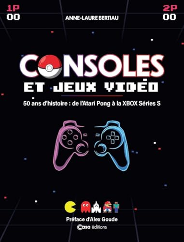 Consoles et Jeux vidéos - La grande histoire des consoles et des jeux vidéo