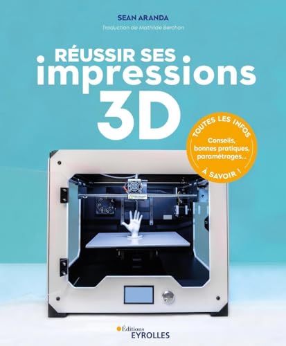 Réussir ses impressions 3D