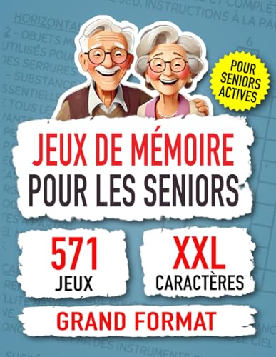 Jeux de Mémoire Pour les Seniors: 571 Jeux de Mémoire Stimulants pour Seniors, Cadeau Intelligent pour un Cerveau Actif!