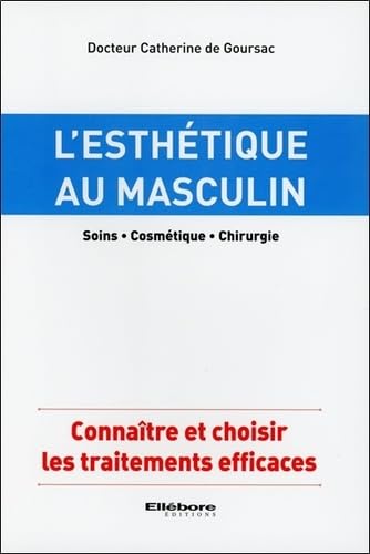 L'esthétique au masculin - Soins - Cosmétique - Chirurgie