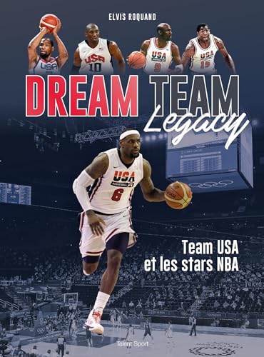 Dream Team Legacy: Team USA et les stars de la NBA