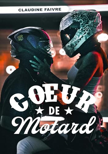 Cœur de motard - : La nouvelle comédie romantique des vacances