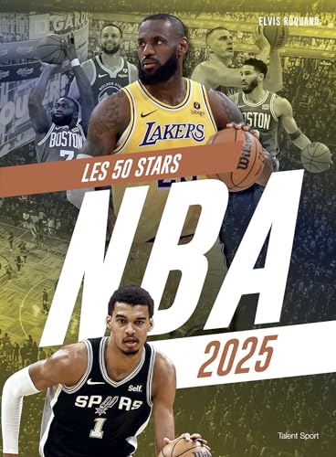 NBA 2025 : Les 50 Stars