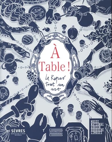 A Table !: Le Repas tout un art