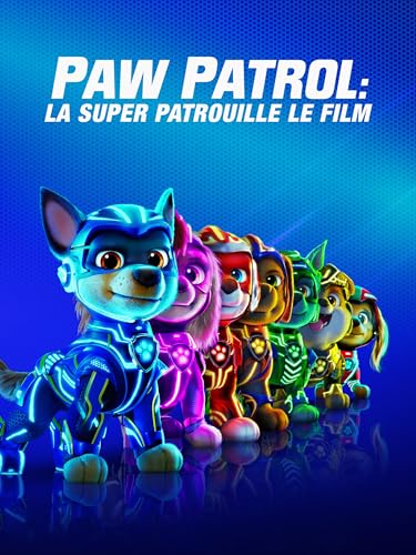 Paw Patrol La Super Patrouille Le Film