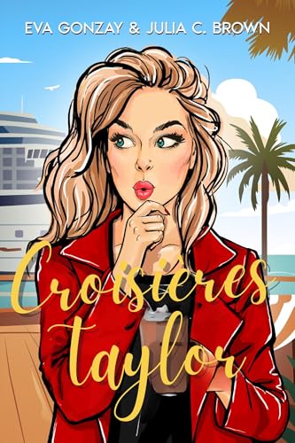 Croisières Taylor (Sœurs Taylor t. 2)